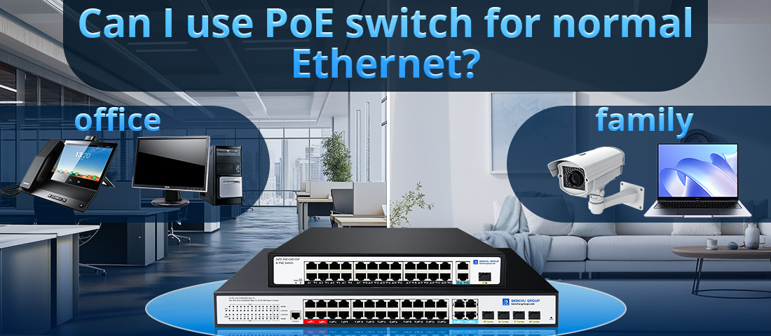 Can I use PoE switch for normal Ethernet