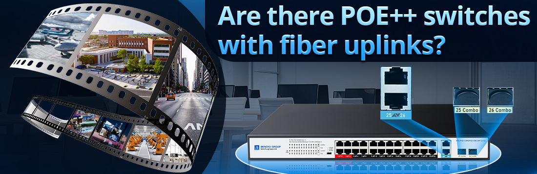 Are there POE++ switches with fiber uplinks
