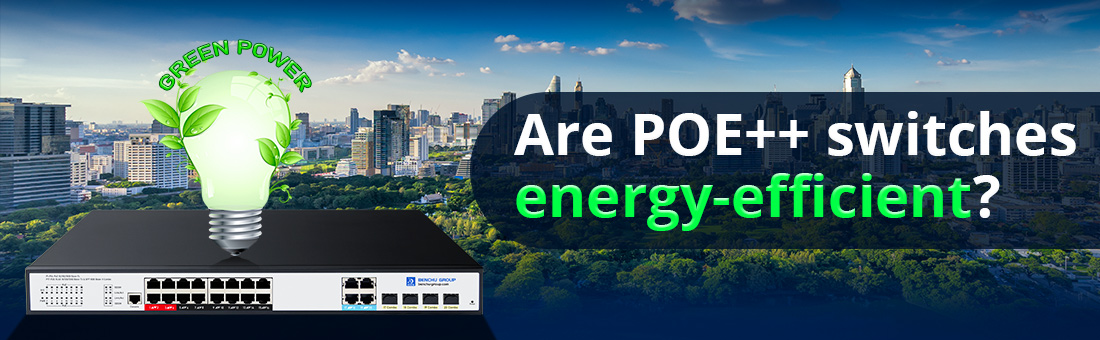 Are POE++ switches energy-efficient