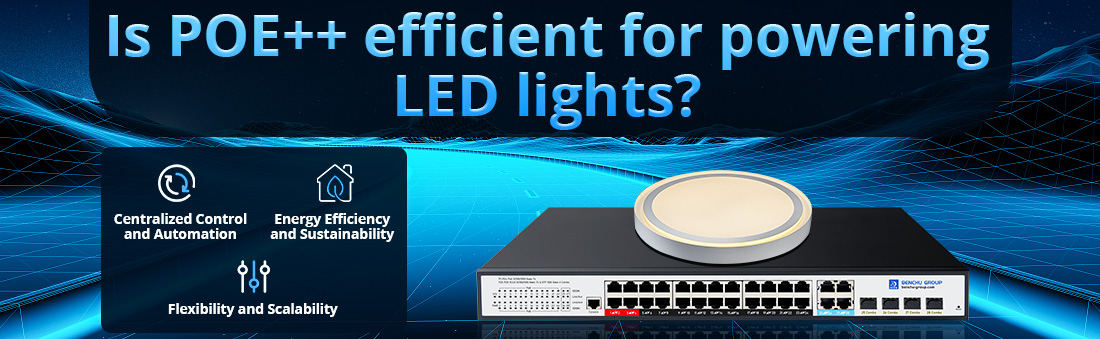 Is POE++ efficient for powering LED lights
