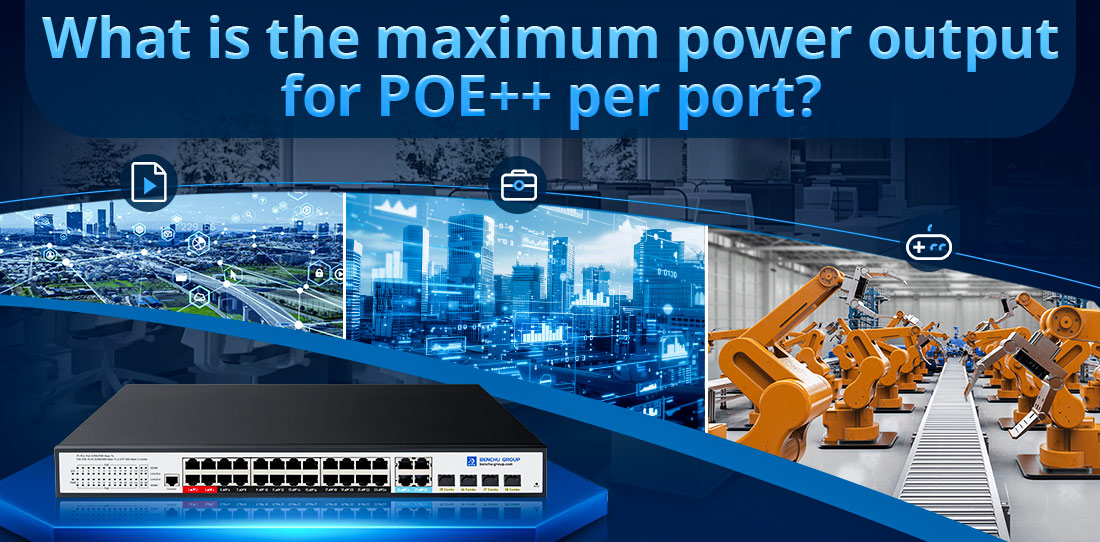 What is the maximum power output for POE++ per port