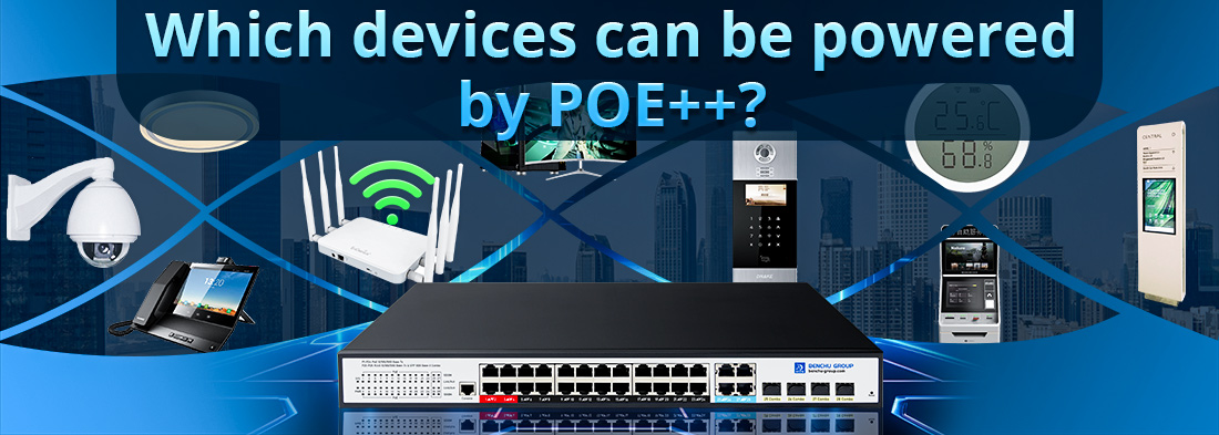 Which devices can be powered by POE++