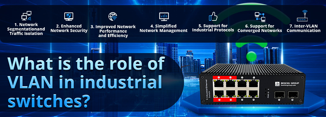 What is the role of VLAN in industrial switches