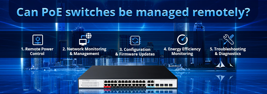 Can PoE switches be managed remotely