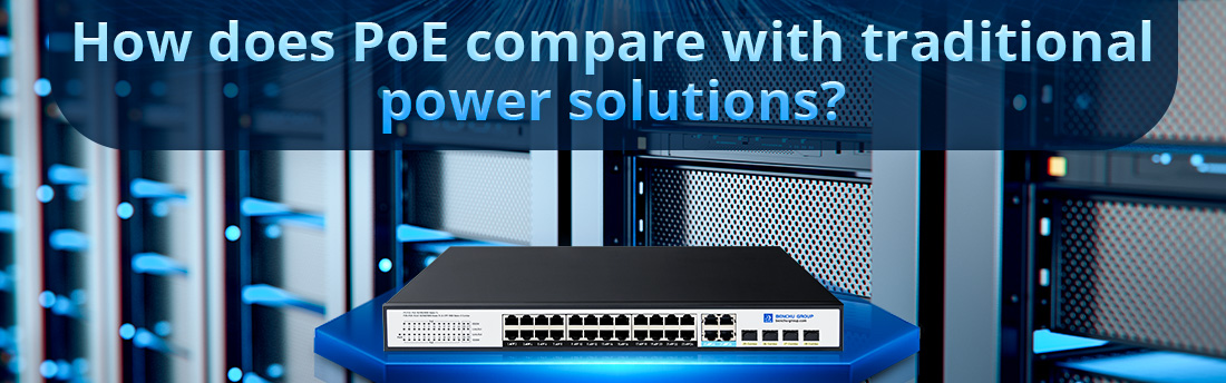How does PoE compare with traditional power solutions