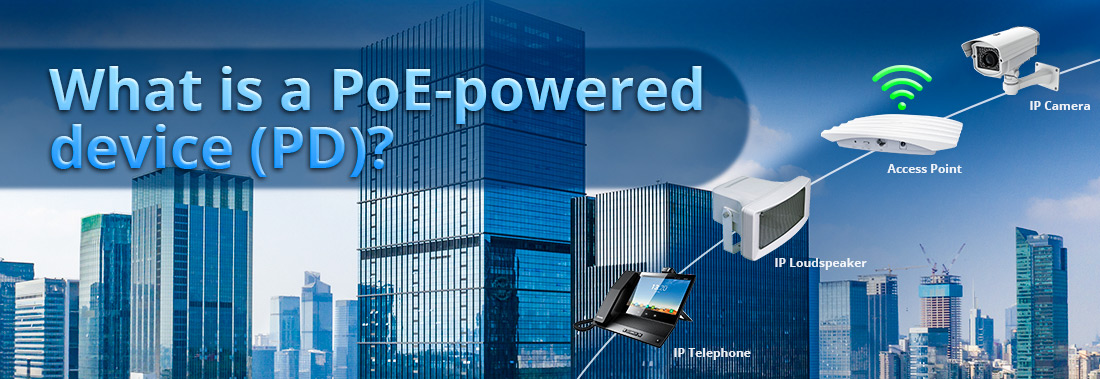 What is a PoE-powered device (PD)