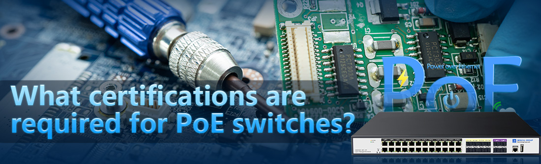What certifications are required for PoE switches