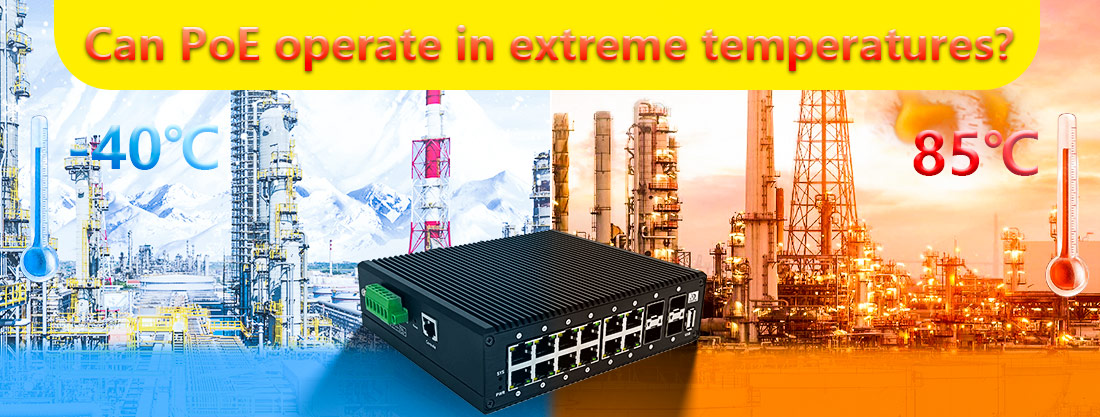 Can PoE operate in extreme temperatures