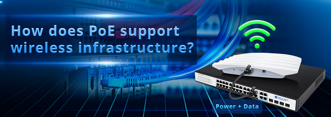 How does PoE support wireless infrastructure