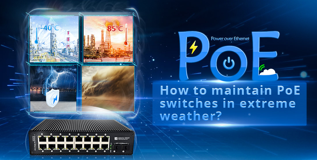How to maintain PoE  switches in extreme  weather