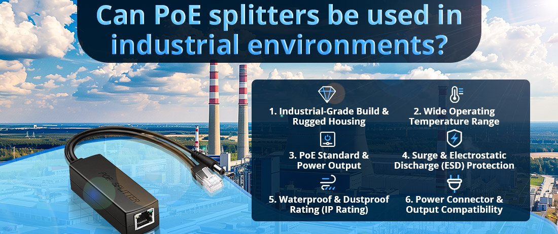 Can PoE splitters be used in industrial environments
