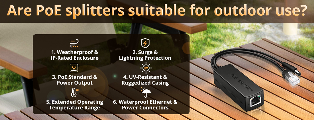 Are PoE splitters suitable for outdoor use