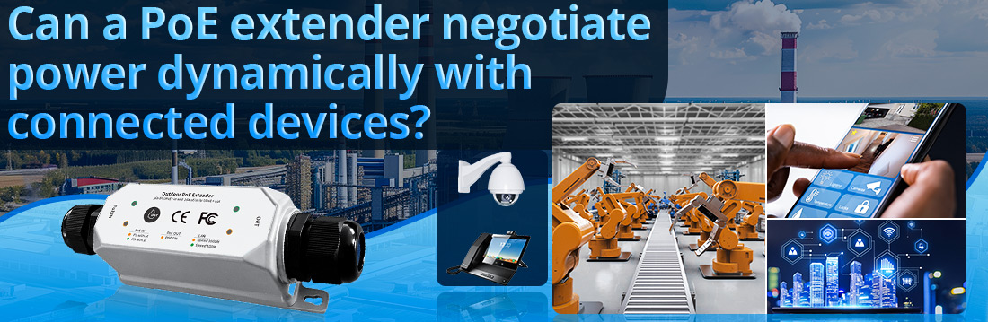 Can a PoE extender negotiate power dynamically with connected devices