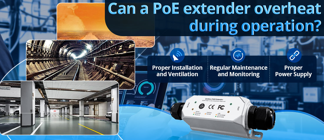 Can a PoE extender overheat during operation