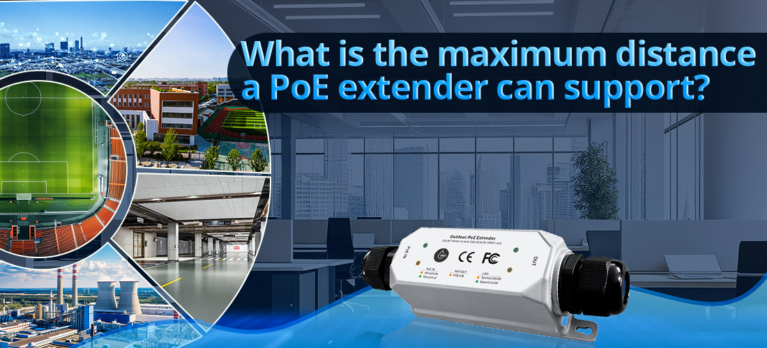What is the maximum distance a PoE extender can support