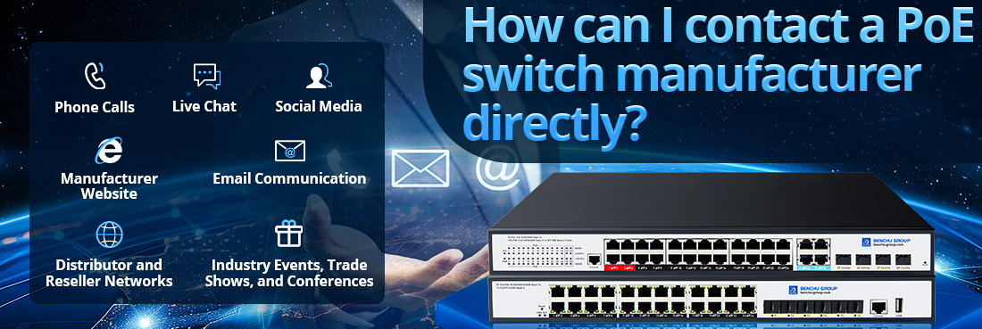 How can I contact a PoE switch manufacturer directly