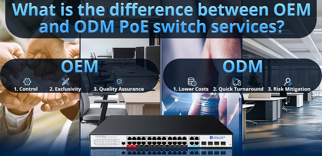 What is the difference between OEM and ODM PoE switch services