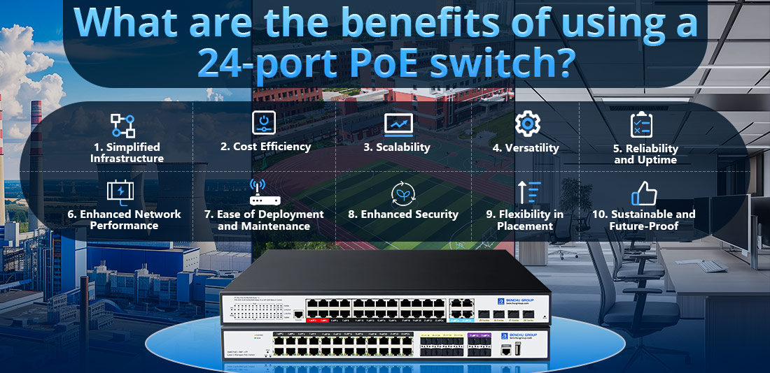 What are the benefits of using a 24-port PoE switch