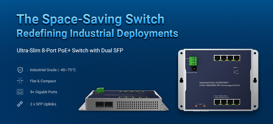 The Space-Saving Switch Redefining Industrial Deployments Key Features You Can’t Ignore The Space-Saving Switch Redefining Industrial Deployments Key Features You Can’t Ignore