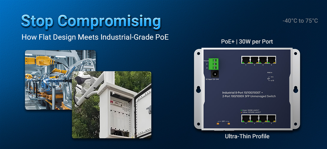 IES7211W-8PGE2GF-DC Stop Compromising on Space or Performance: How Flat Design Meets Industrial-Grade PoE