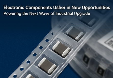 The electronic components industry is ushering in new development opportunities.