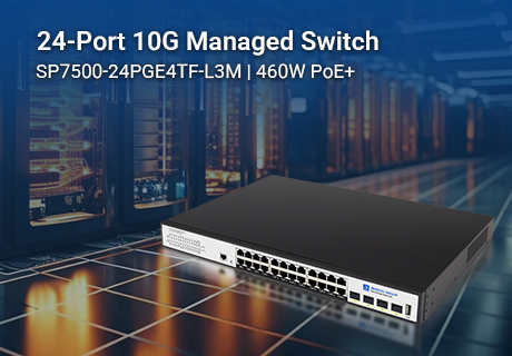 Revolutionize Your Network: SP7500-24PGE4TF-L3M Delivers 24-Port PoE+ & 10Gb Uplinks for Demanding Workplaces